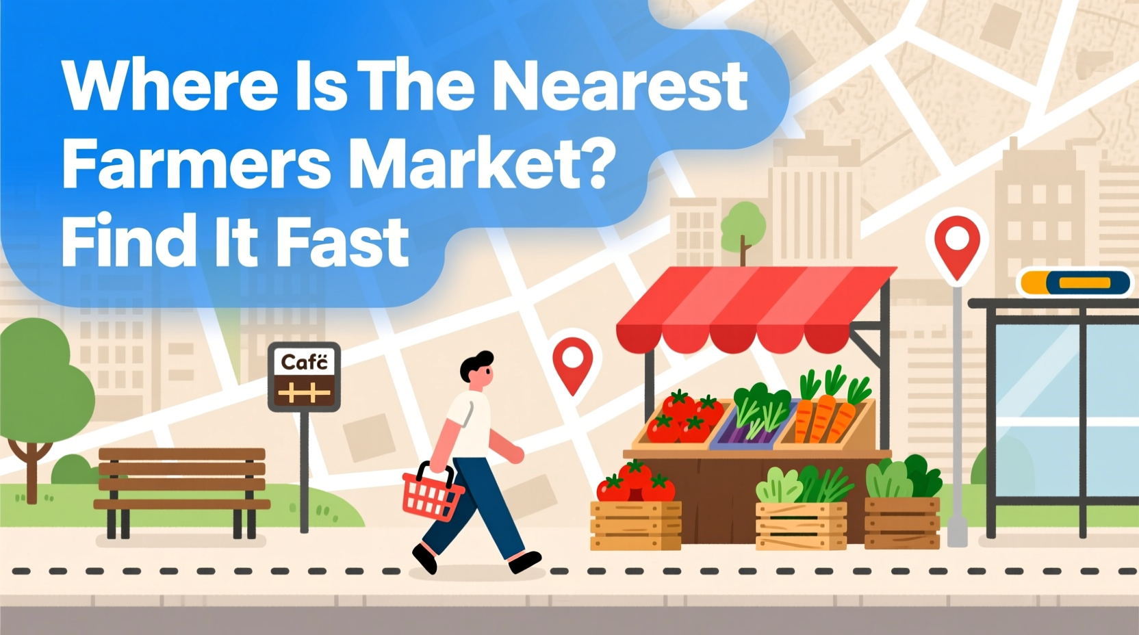 Where Is the Nearest Farmers Market? Find It Fast