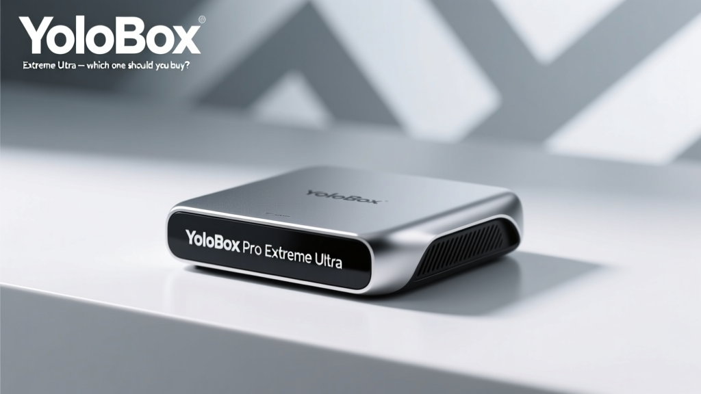 Yolobox Pro vs Extreme vs Ultra: The Real-World Test You’ve Been Waiting For (Spoiler: Ultra Isn’t Always Worth It)