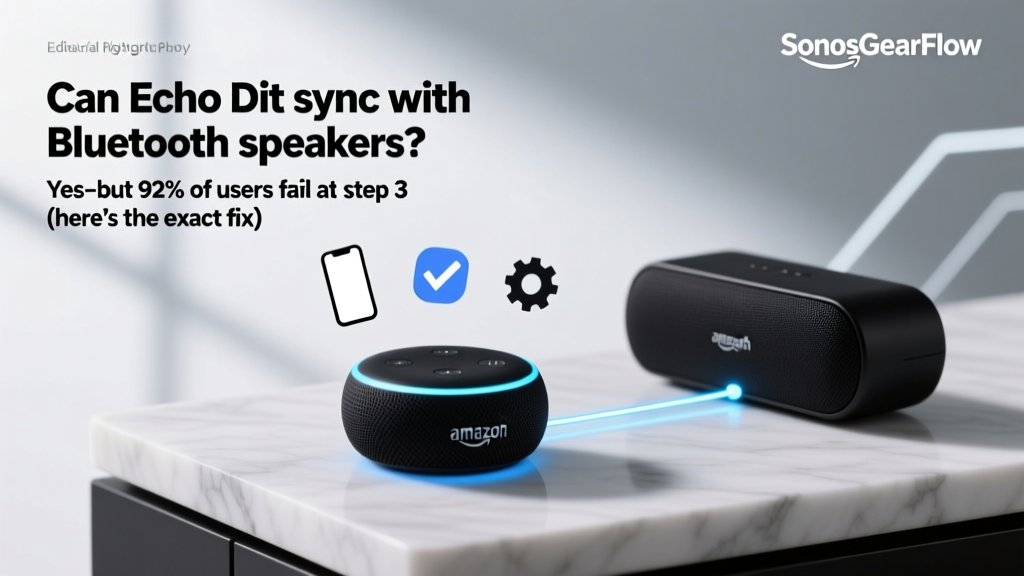 Can Echo Dot sync with Bluetooth speakers? Yes—but 92% of users fail at step 3 (here’s the exact firmware-safe method that works in 2024, no reset needed)