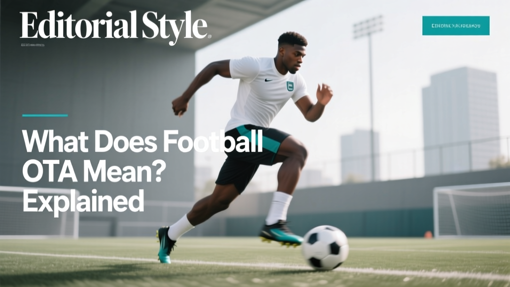 What Does Football OTA Mean? Explained