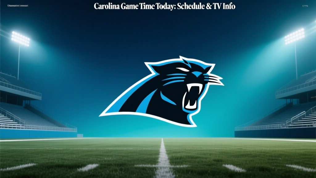 Carolina Panthers Game Time Today: Schedule & TV Info