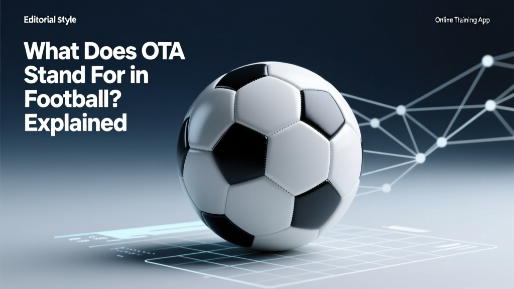 What Does OTA Stand For in Football? Explained