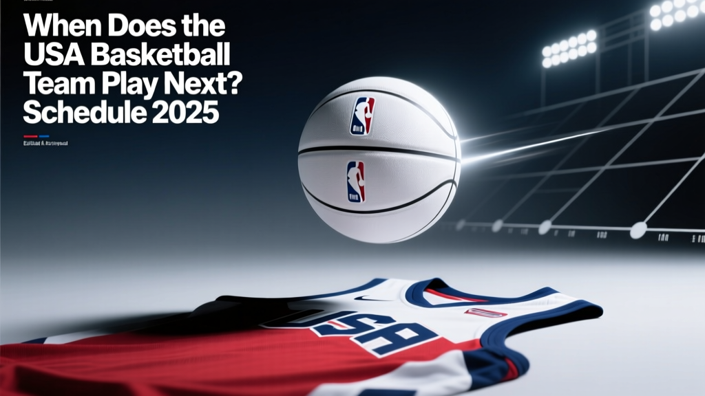 When Does the USA Basketball Team Play Next? Schedule 2025