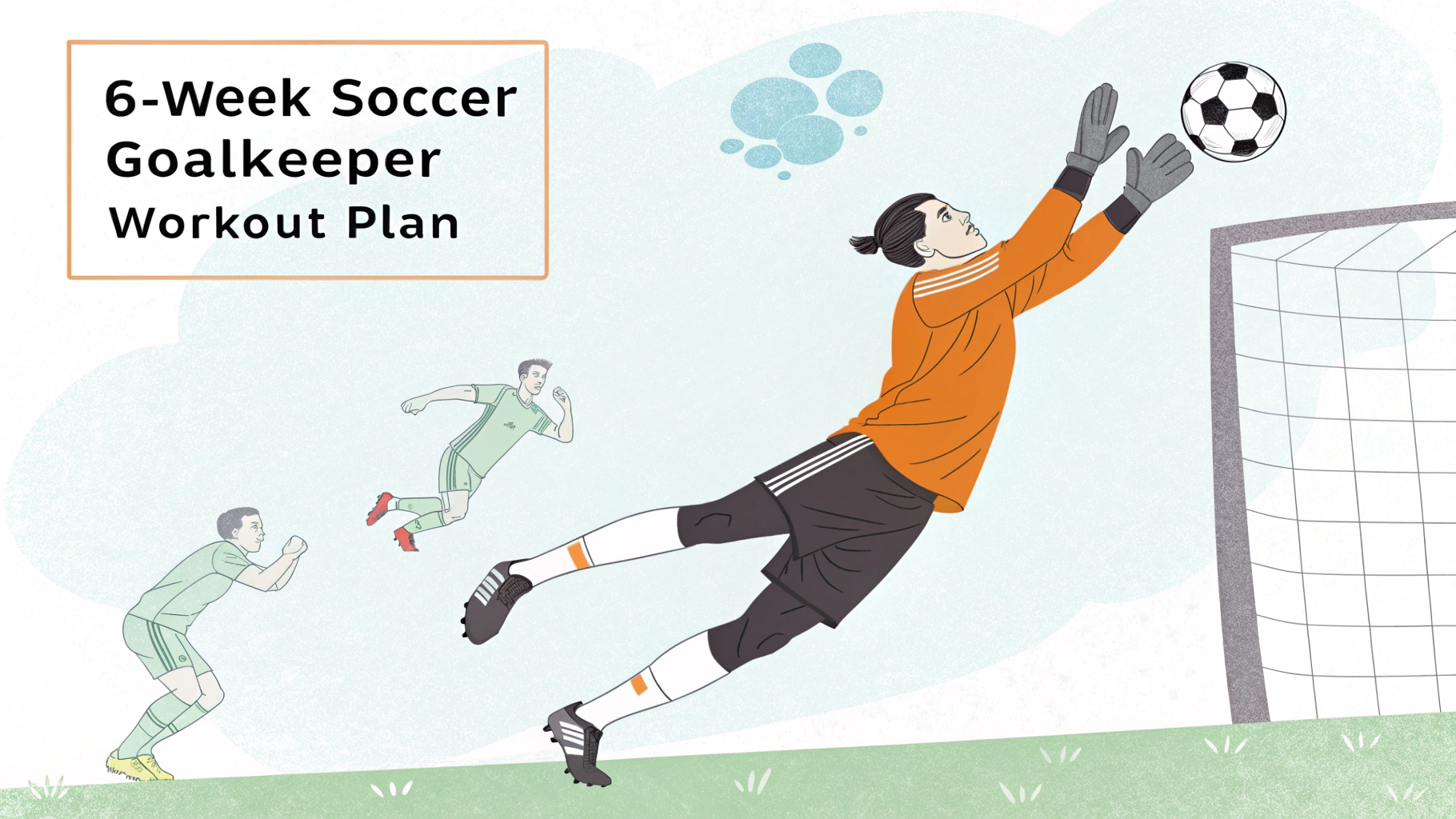 6-Week Soccer Goalkeeper Workout Plan